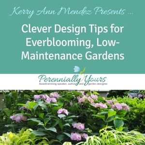 2023 Webinar_ Clever Design Tips for Everblooming, Low-Maintenance Gardens 2023